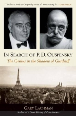 In Search of P. D. Ouspensky - Gary Lachman