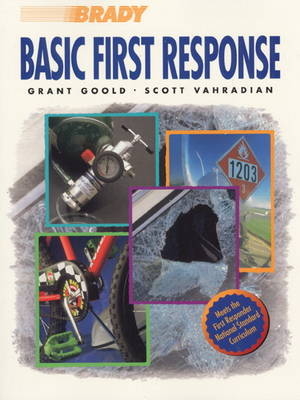 Basic First Response - Grant Goold, Scott Vahradian