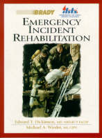 Emergency Incident Rehabilitation - Edward T. Dickinson, Michael A. Wieder