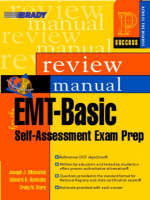 EMT-Basic Self-Assessment Exam Preparation Review Manual - Joseph J. Mistovich, Edward B. Kuvlesky, Craig N. Story