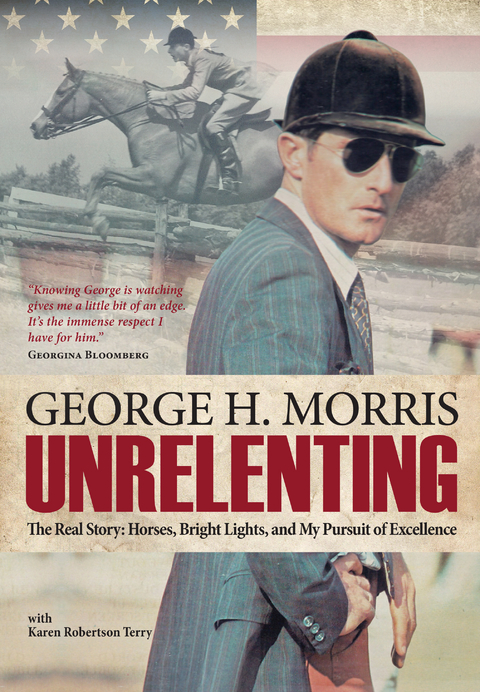 Unrelenting - George H Morris