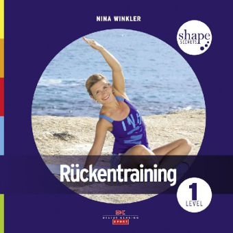 Shape Secrets Rückentraining 1 - Nina Winkler