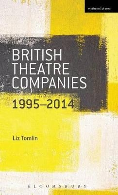 British Theatre Companies: 1995-2014 - Liz Tomlin