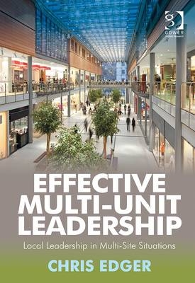 Effective Multi-Unit Leadership -  Chris Edger