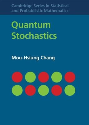 Quantum Stochastics - Mou-Hsiung Chang