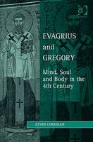 Evagrius and Gregory -  Kevin Corrigan