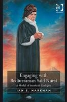 Engaging with Bediuzzaman Said Nursi -  Ian S. Markham