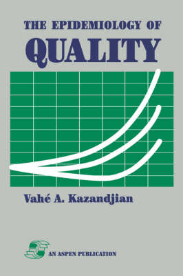 Epidemiology of Quality - Vahe A. Kazandjian