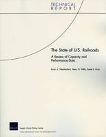 The State of U.S. Railroads - Brian Weatherford, Henry H. Willis, David S. Ortiz