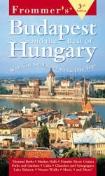 Frommer's Budapest and the Best of Hungary - Joseph Lieber, Christina Shea, Erzsebet Barat