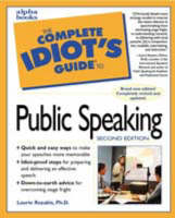 The Complete Idiot's Guide to Speaking in Public with Confidence - Laurie Rozakis