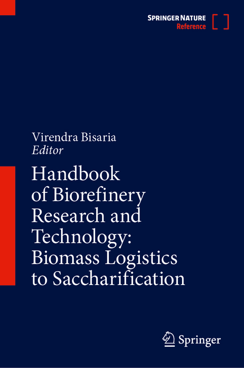 Handbook of Biorefinery Research and Technology: Biomass Logistics to Saccharification - 