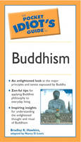 Pocket Idiot's Guide to Buddhism - Bradley K. Hawkins, Nancy D. Lewis