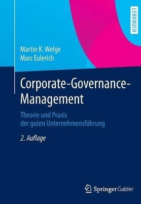 Corporate-Governance-Management - Martin K. Welge, Marc Eulerich