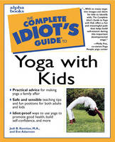 Complete Idiot's Guide to Yoga with Kids - Jodi Komitor, Eve Adamson