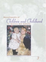 Encyclopedia of Children and Childhood in History and Society - 