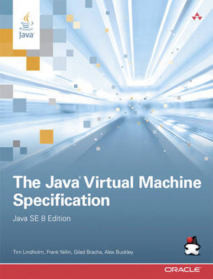 The Java Virtual Machine Specification, Java SE 8 Edition - Tim Lindholm, Frank Yellin, Gilad Bracha, Alex Buckley