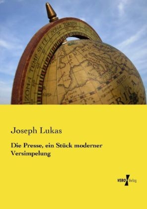 Die Presse, ein StÃ¼ck moderner Versimpelung - Joseph Lukas