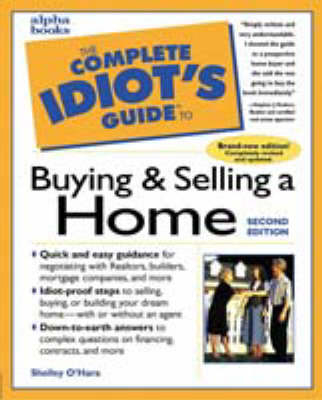 The Complete Idiot's Guide to Buying and Selling a Home - Shelley O'Hara, Maris Bluestein