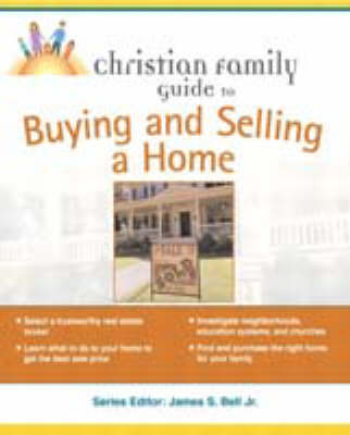 Christian Family Guide to Buying and Selling a Home - Shelley O'Hara, Nancy D. Warner