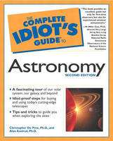 Complete Idiot's Guide to Astronomy - Christopher De Pree  Ph.D., Alan Axelrod  Ph.D.