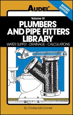 Plumbers and Pipe Fitters Library, Volume 3 - Charles N. McConnell