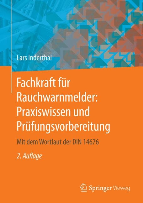 Fachkraft für Rauchwarnmelder: Praxiswissen und Prüfungsvorbereitung - Lars Inderthal