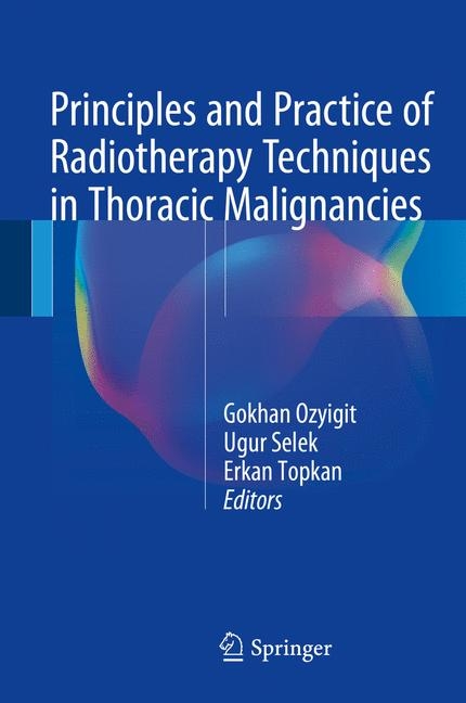 Principles and Practice of Radiotherapy Techniques in Thoracic Malignancies - 