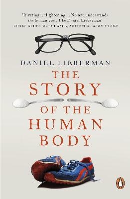 The Story of the Human Body - Daniel Lieberman