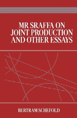 Mr Sraffa on Joint Production and Other Essays - Bertram Schefold