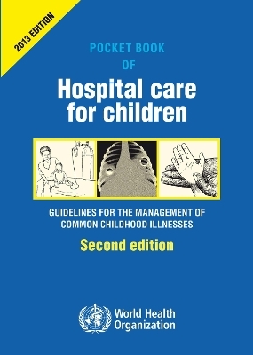 Pocket book of hospital care for children -  World Health Organization(WHO)