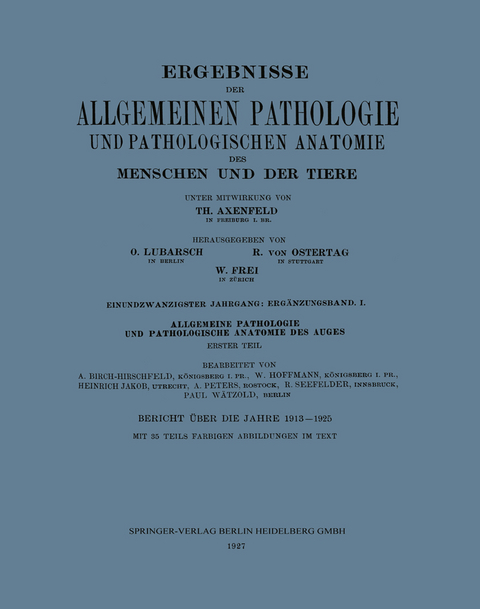 Ergebnisse der Allgemeinen Pathologie und Pathologischen Anatomie des Menschen und der Tiere - Th. Axenfeld, Arthur Birch-Hirschfeld, W. Hoffmann, Heinrich Jakob, A. Peters, R. Seefelder, Paul Wätzold