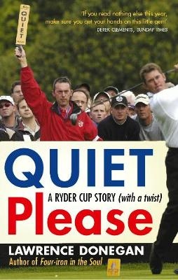 Quiet Please - Lawrence Donegan