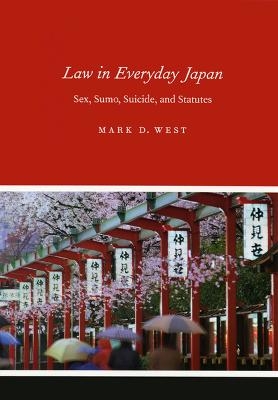 Law in Everyday Japan - Mark D. West