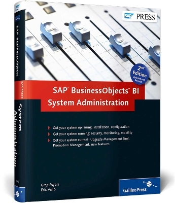 SAP BusinessObjects BI System Administration - Greg Myers, Eric Vallo