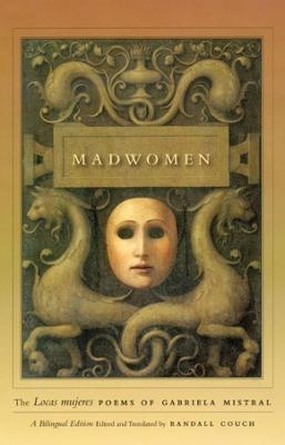 Madwomen - Gabriela Mistral