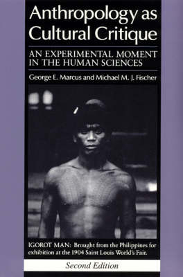 Anthropology as Cultural Critique - George E. Marcus, Michael M. J. Fischer