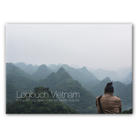 Logbuch Vietnam - Steffen Böttcher