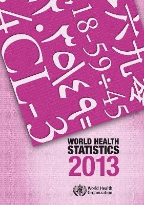 World Health Statistics 2013 -  World Health Organization