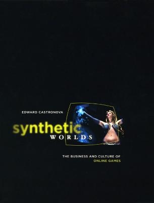 Synthetic Worlds - Edward Castronova