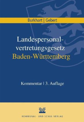 Landespersonalvertretungsgesetz Baden-Württemberg - Harald Burkhart, Hermann Gebert