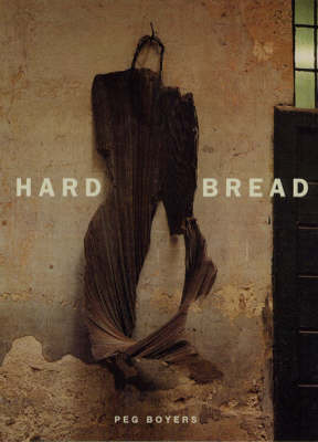 Hard Bread - Peg Boyers