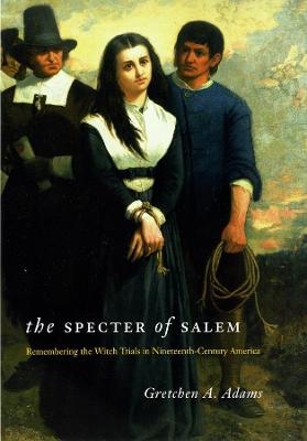 The Specter of Salem - Gretchen A. Adams