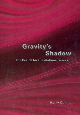 Gravity's Shadow - Harry Collins