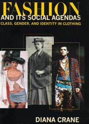 Fashion and Its Social Agendas - Diana Crane