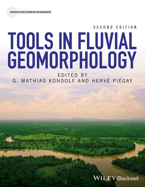 Tools in Fluvial Geomorphology - G. Mathias Kondolf, Hervé Piégay