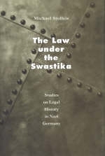 The Law Under the Swastika - Michael Stolleis