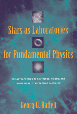 Stars as Laboratories for Fundamental Physics - Georg G. Raffelt