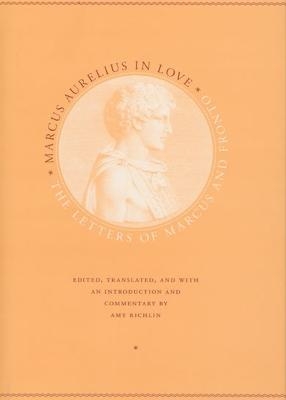 Marcus Aurelius in Love - Marcus Aurelius, Marcus Cornelius Fronto