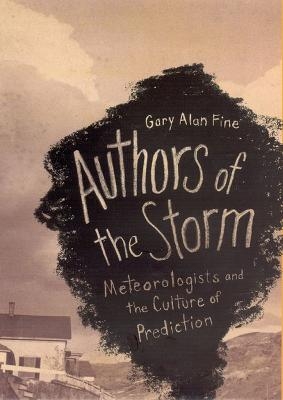 Authors of the Storm - Gary Alan Fine